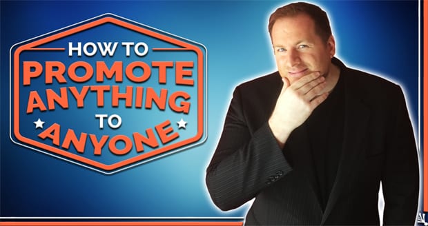 How to Promote Anything to Anyone