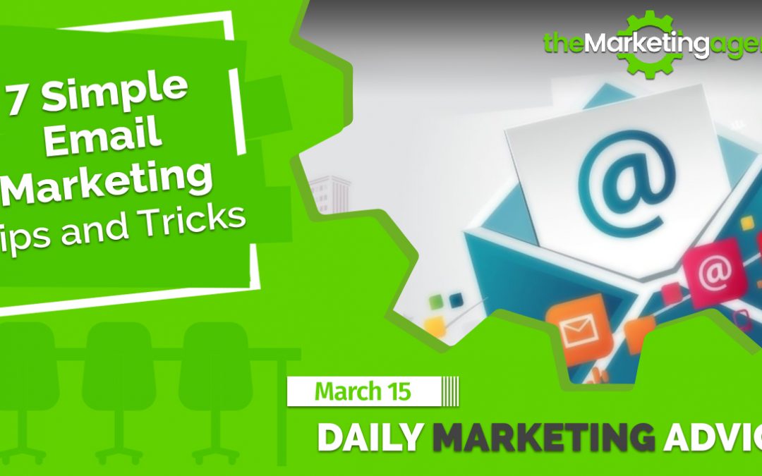 7 Simple Email Marketing Tips and Tricks