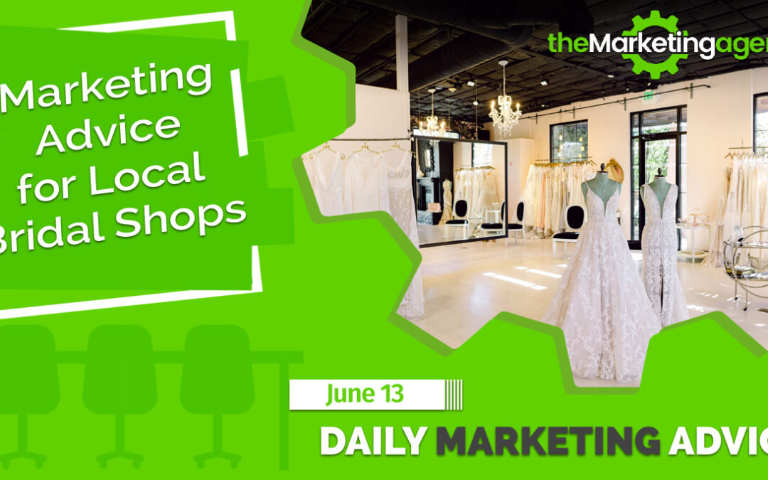 Marketing Advice for Local Bridal Shops