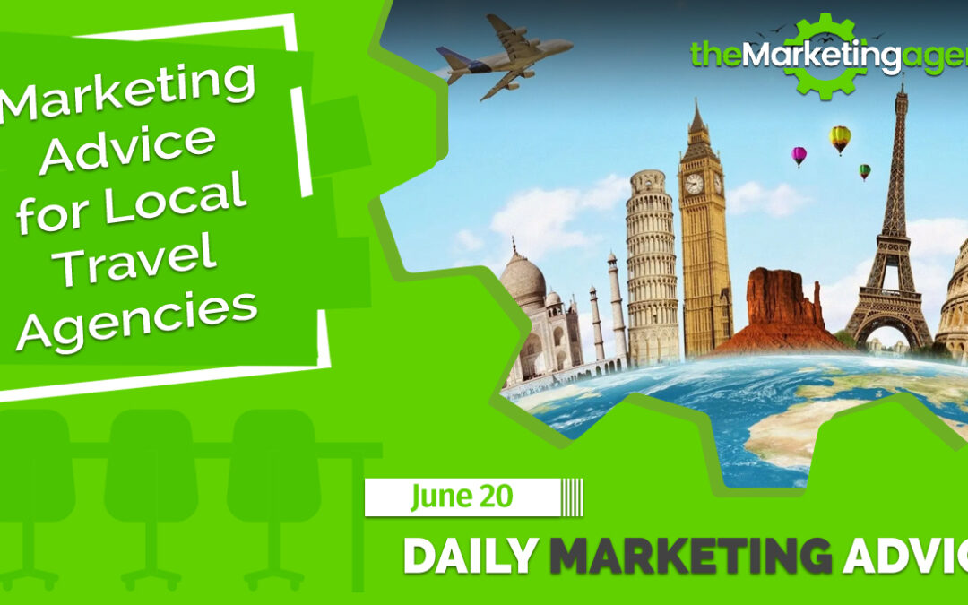 Marketing Advice for Local Travel Agencies