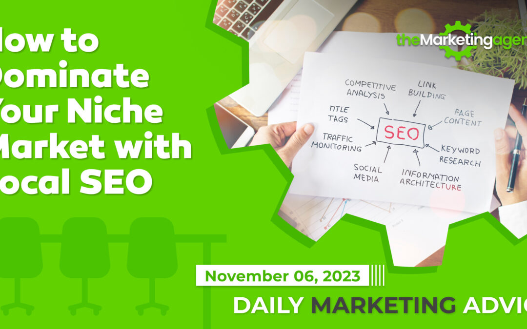 How to Dominate Your Niche Market with Local SEO
