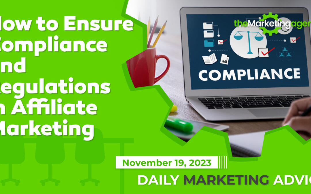 How to Ensure Compliance and Regulations in Affiliate Marketing
