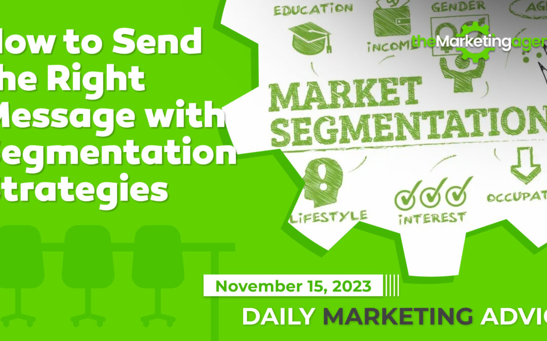 How to Send the Right Message with Segmentation Strategies