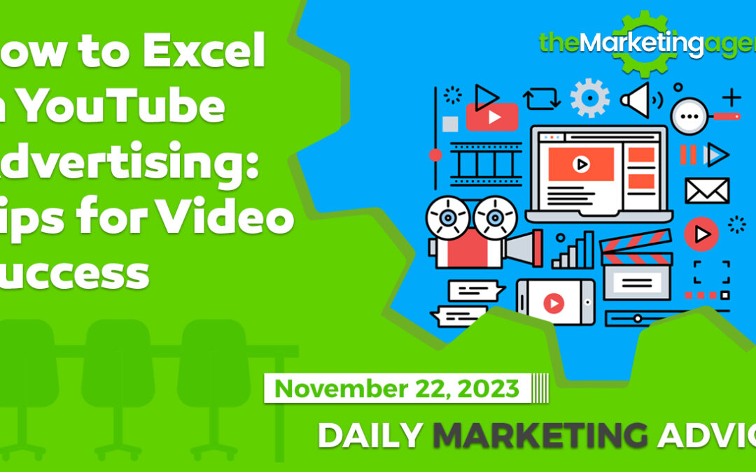 How to Excel in YouTube Advertising: Tips for Video Success