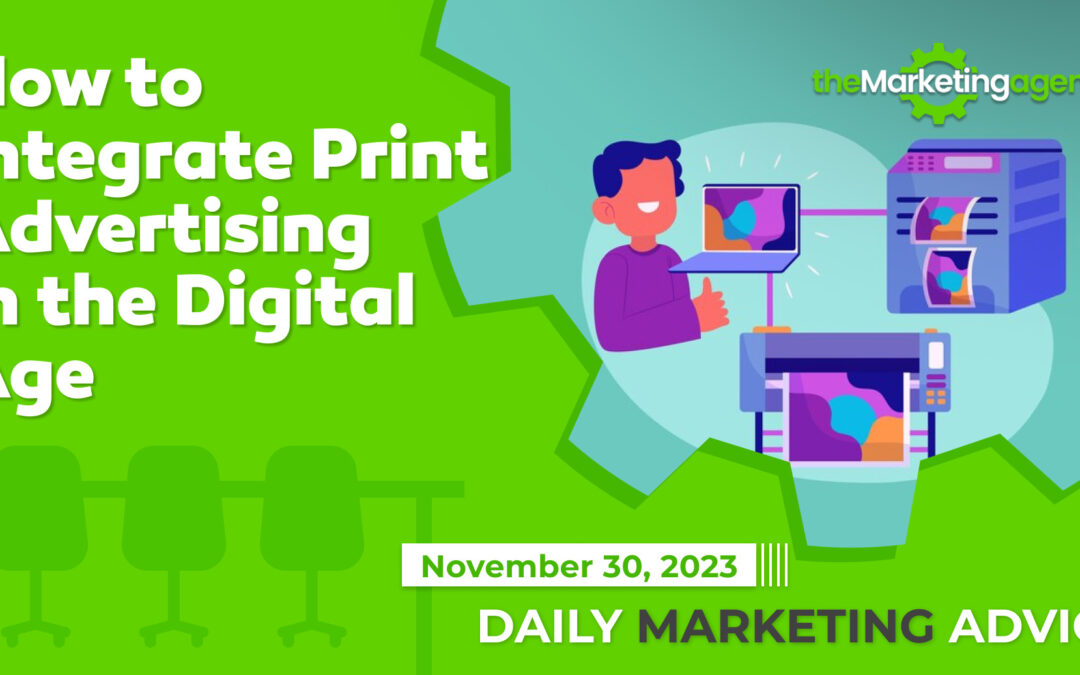 How to Integrate Print Advertising in the Digital Age