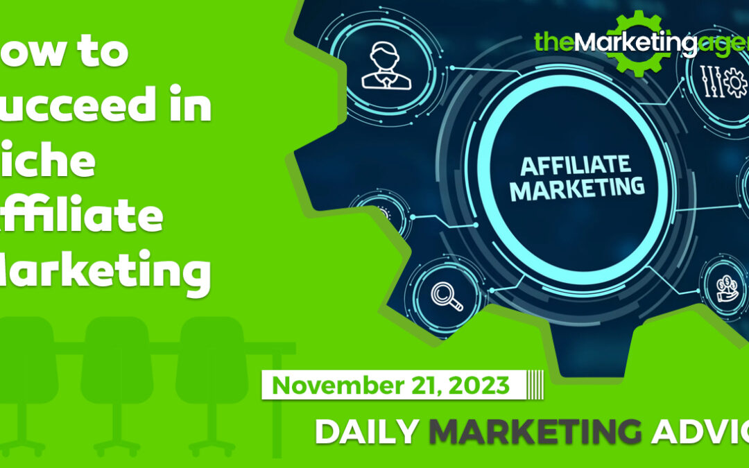 How to Succeed in Niche Affiliate Marketing
