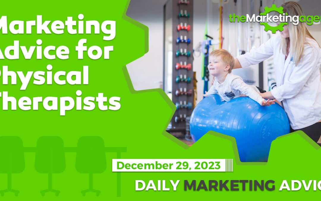Marketing Advice for Physical Therapists