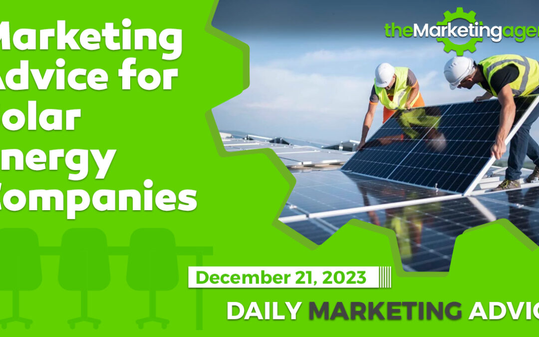 Marketing Advice for Solar Energy Companies