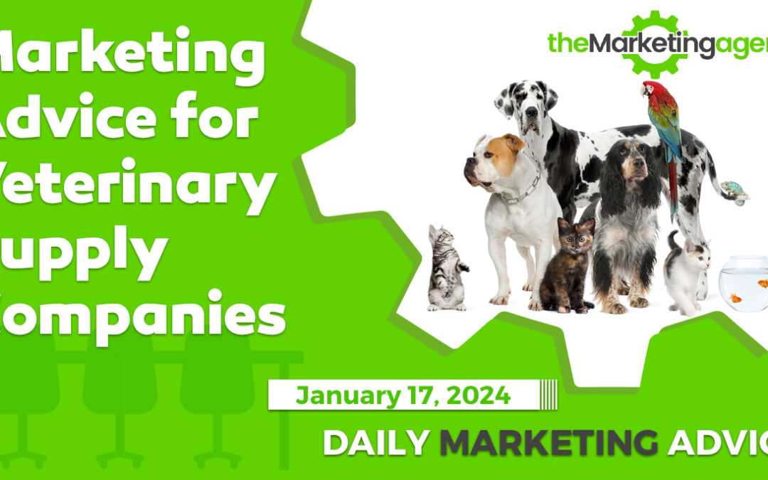 Marketing Advice for Veterinary Supply Companies