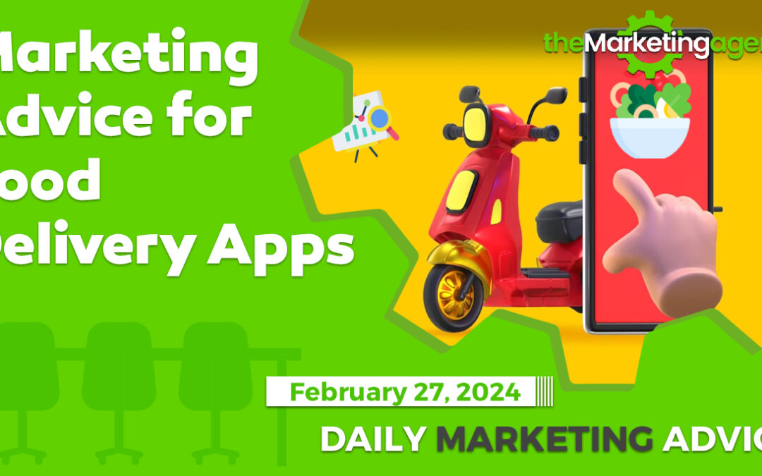 Marketing Advice for Food Delivery Apps